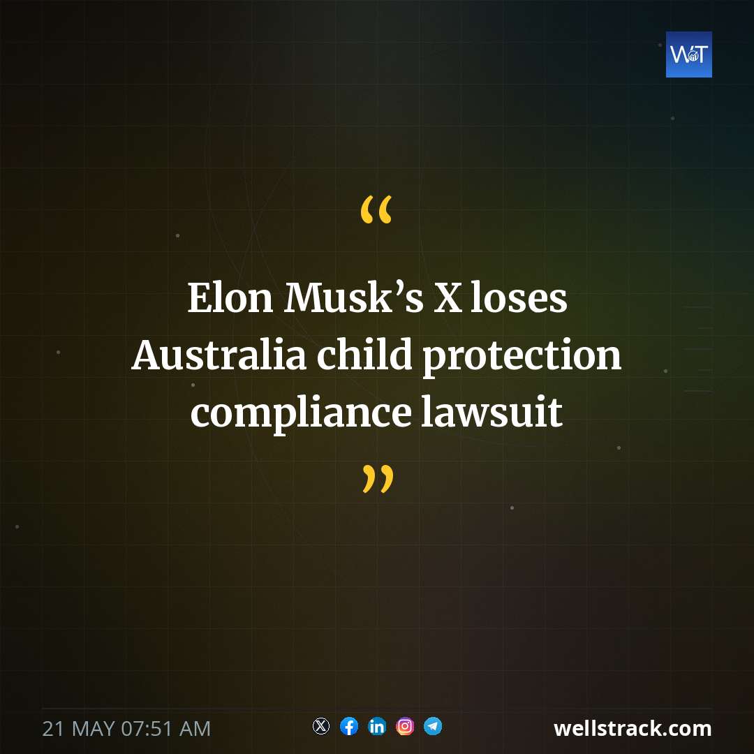 Elon Musk’s X loses Australia child protection compliance lawsuit — WellsTrack