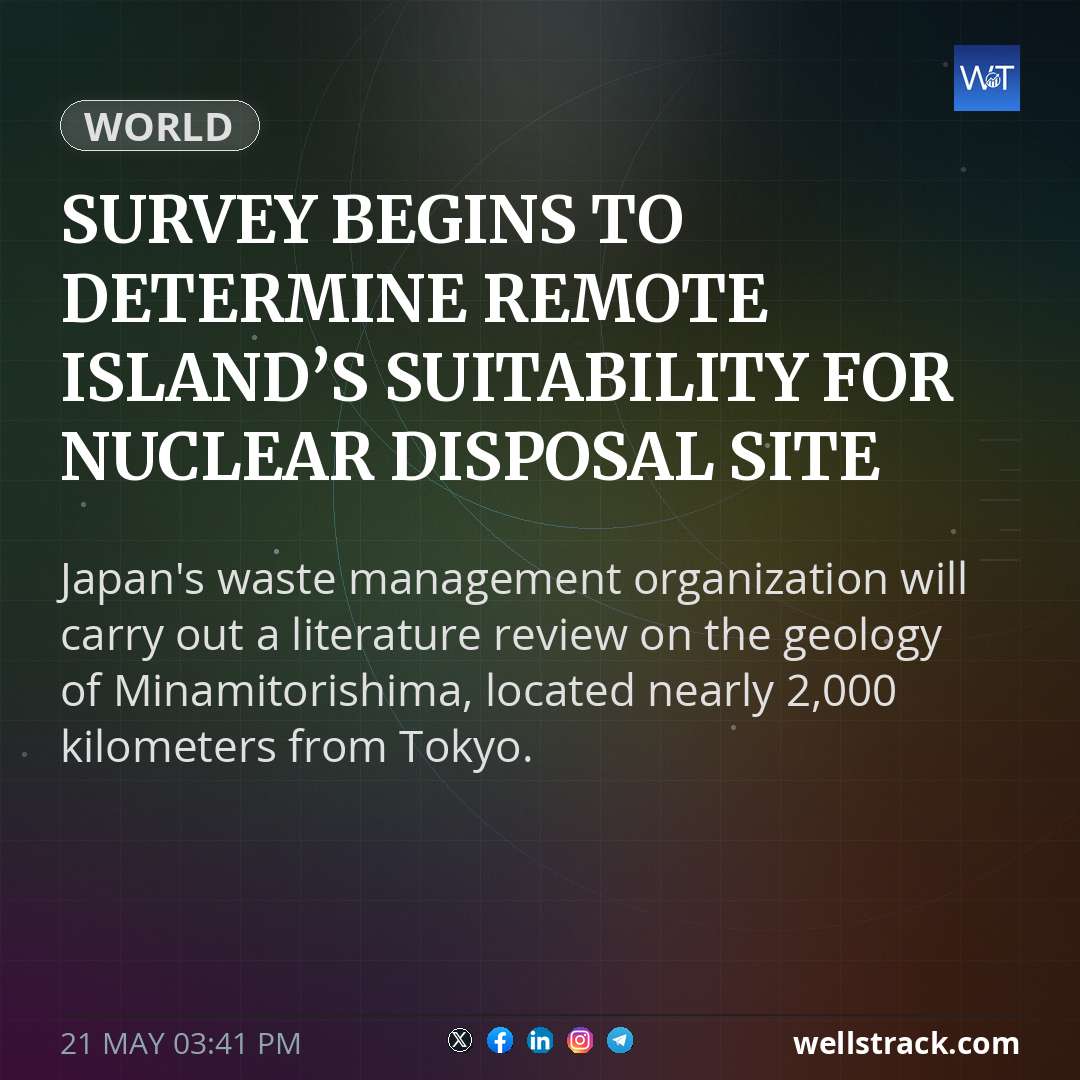 Survey begins to determine remote island’s suitability for nuclear disposal site — WellsTrack