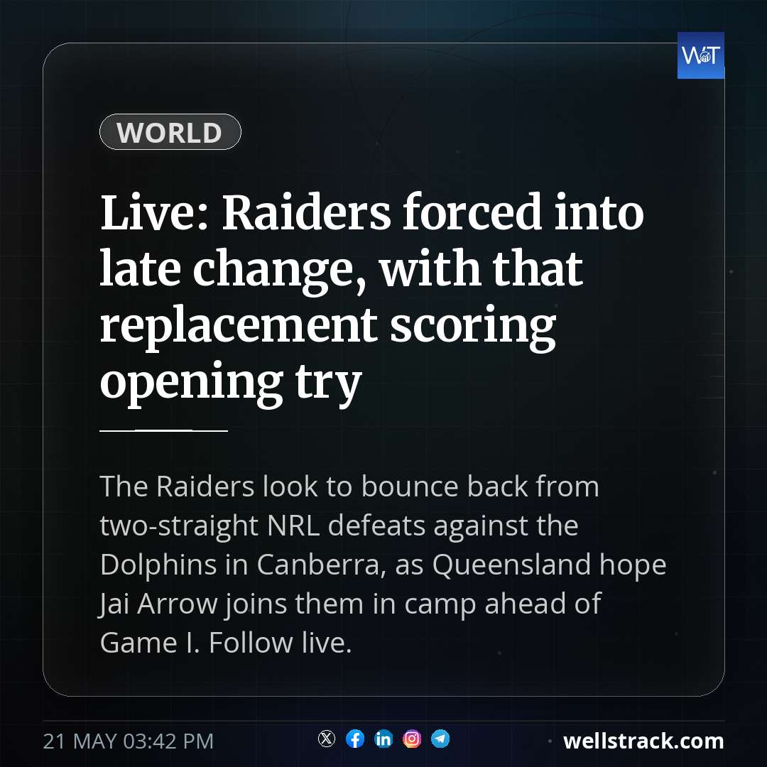 Live: Raiders forced into late change, with that replacement scoring opening try — WellsTrack