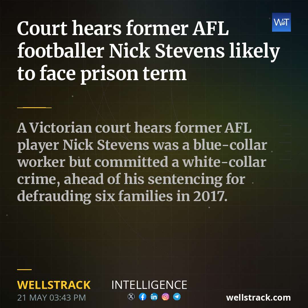 Court hears former AFL footballer Nick Stevens likely to face prison term — WellsTrack