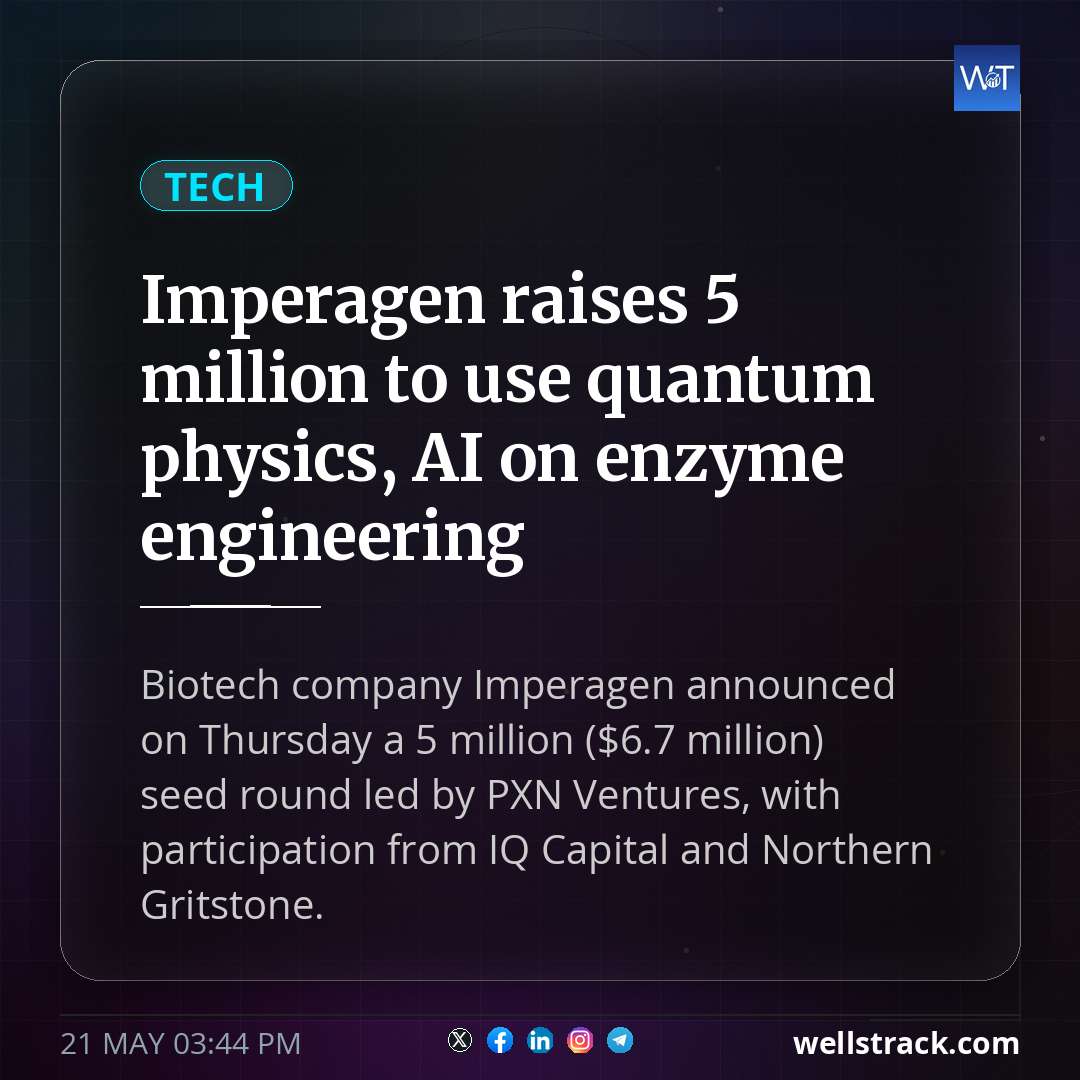 Imperagen raises £5 million to use quantum physics, AI on enzyme engineering — WellsTrack