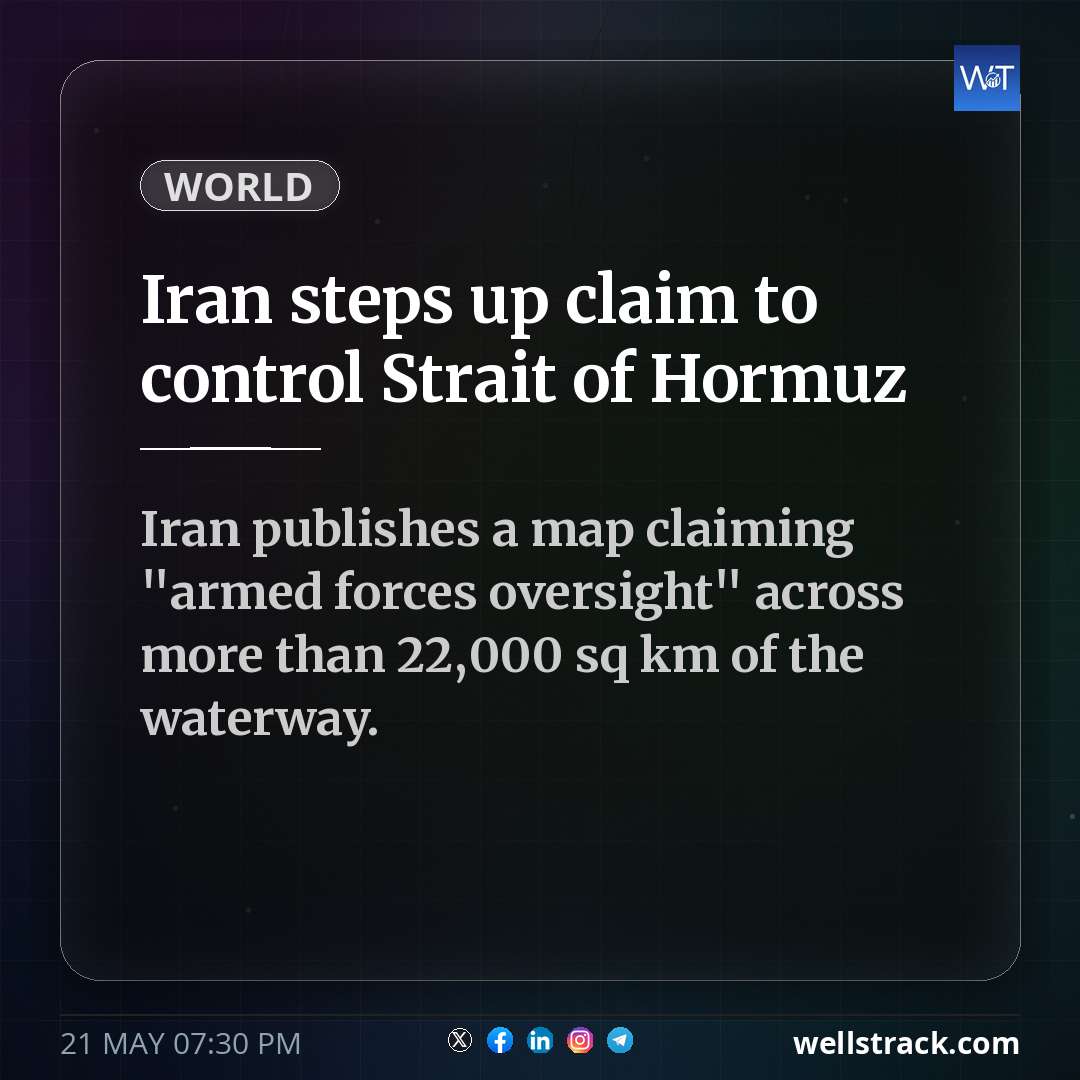 Iran steps up claim to control Strait of Hormuz — WellsTrack