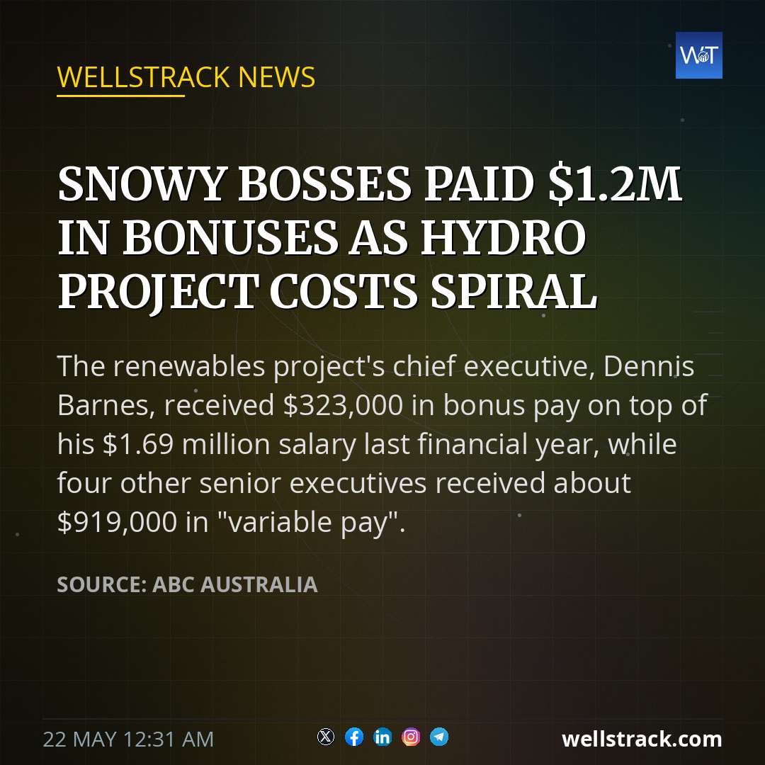 Snowy bosses paid $1.2m in bonuses as hydro project costs spiral — WellsTrack