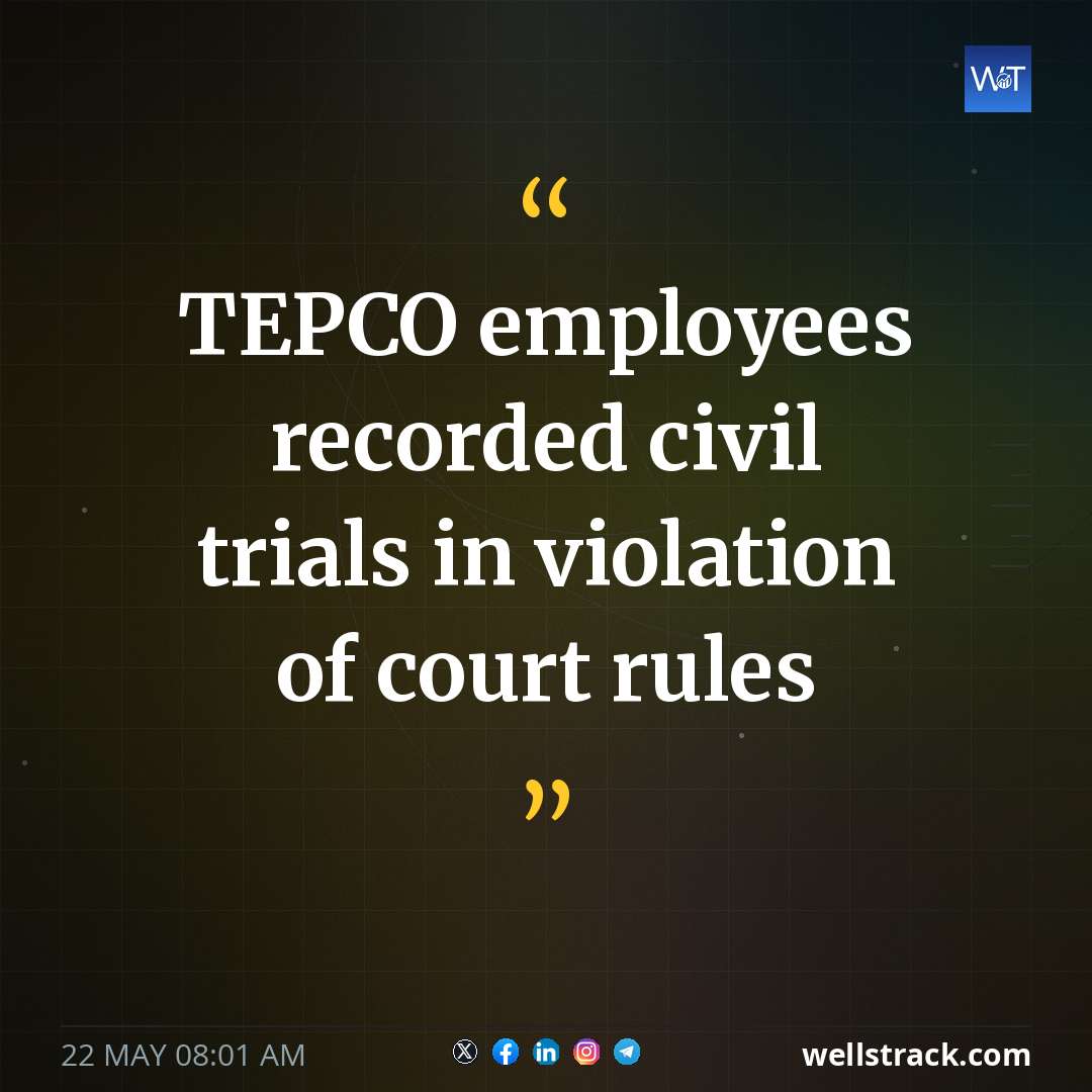 TEPCO employees recorded civil trials in violation of court rules — WellsTrack