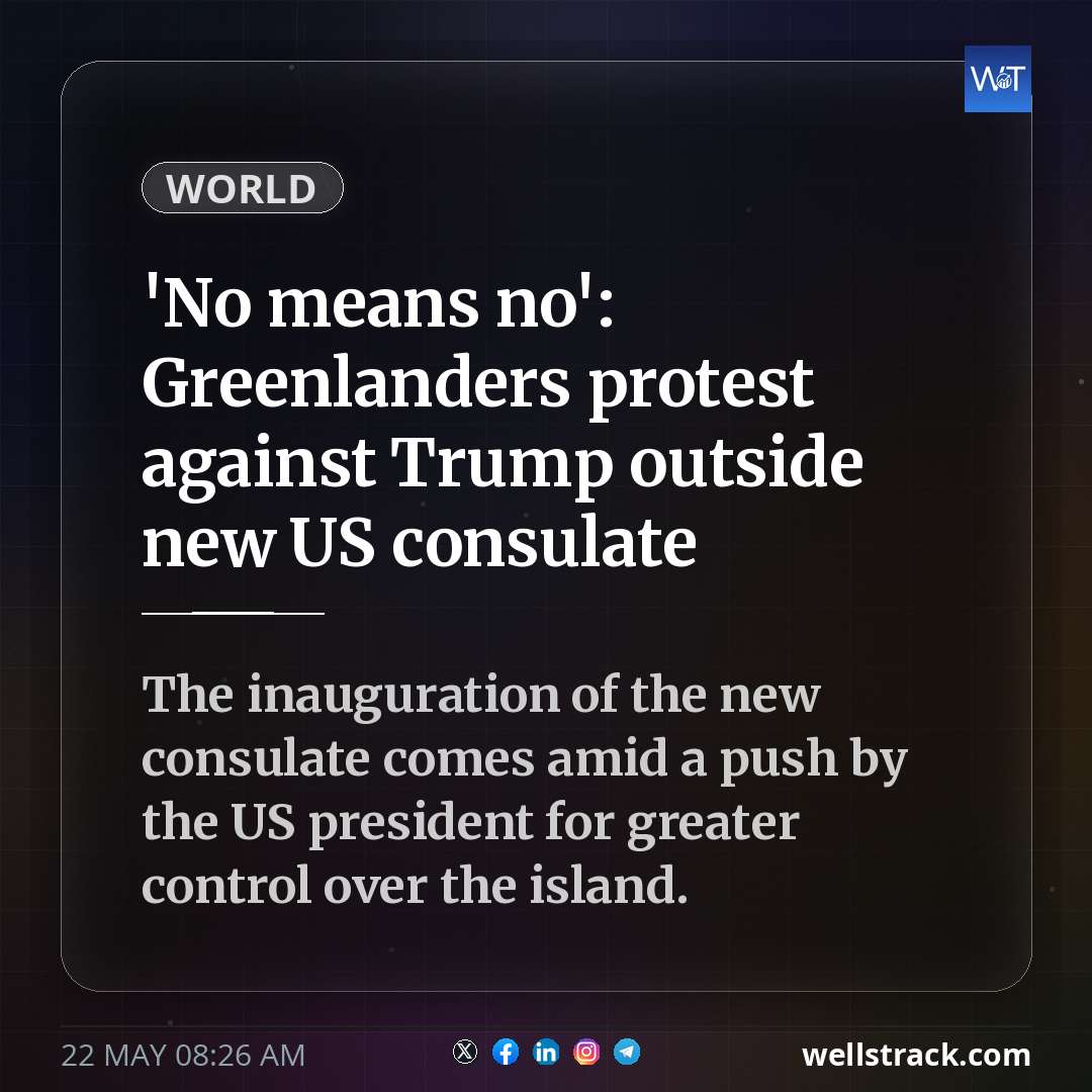 'No means no': Greenlanders protest against Trump outside new US consulate — WellsTrack