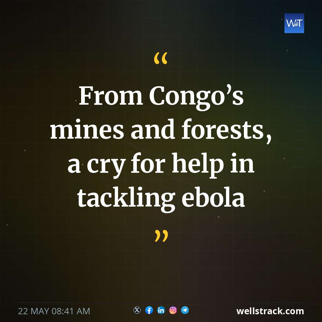 From Congo’s mines and forests, a cry for help in tackling ebola — WellsTrack