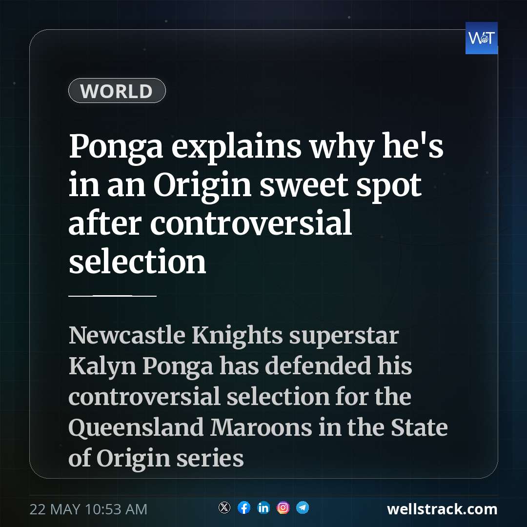 Ponga explains why he's in an Origin sweet spot after controversial selection — WellsTrack