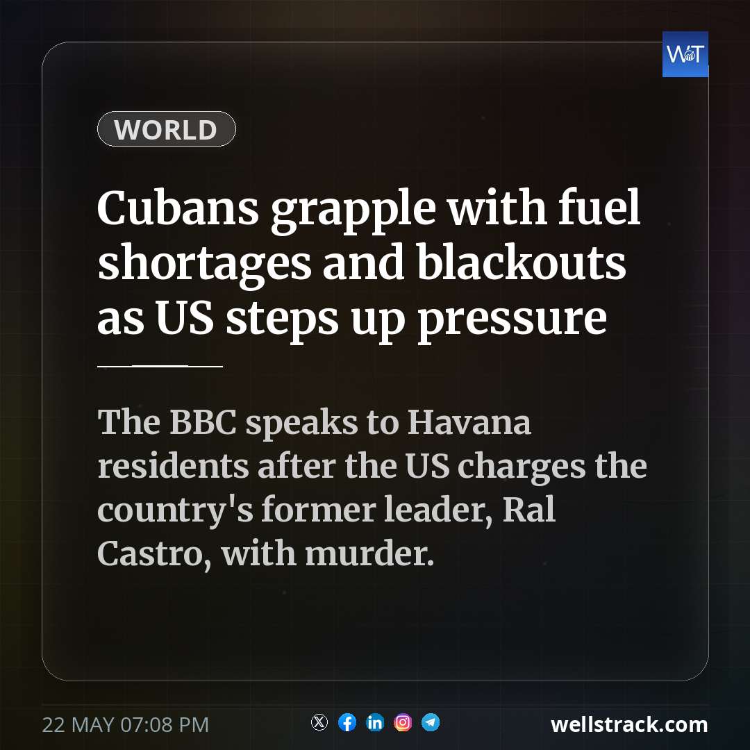 Cubans grapple with fuel shortages and blackouts as US steps up pressure — WellsTrack