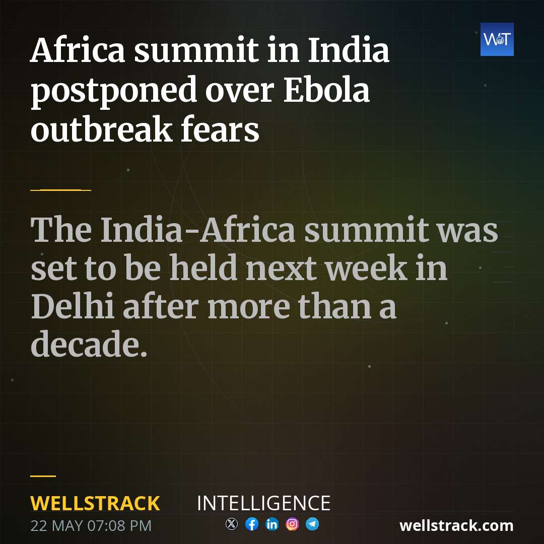 Africa summit in India postponed over Ebola outbreak fears — WellsTrack