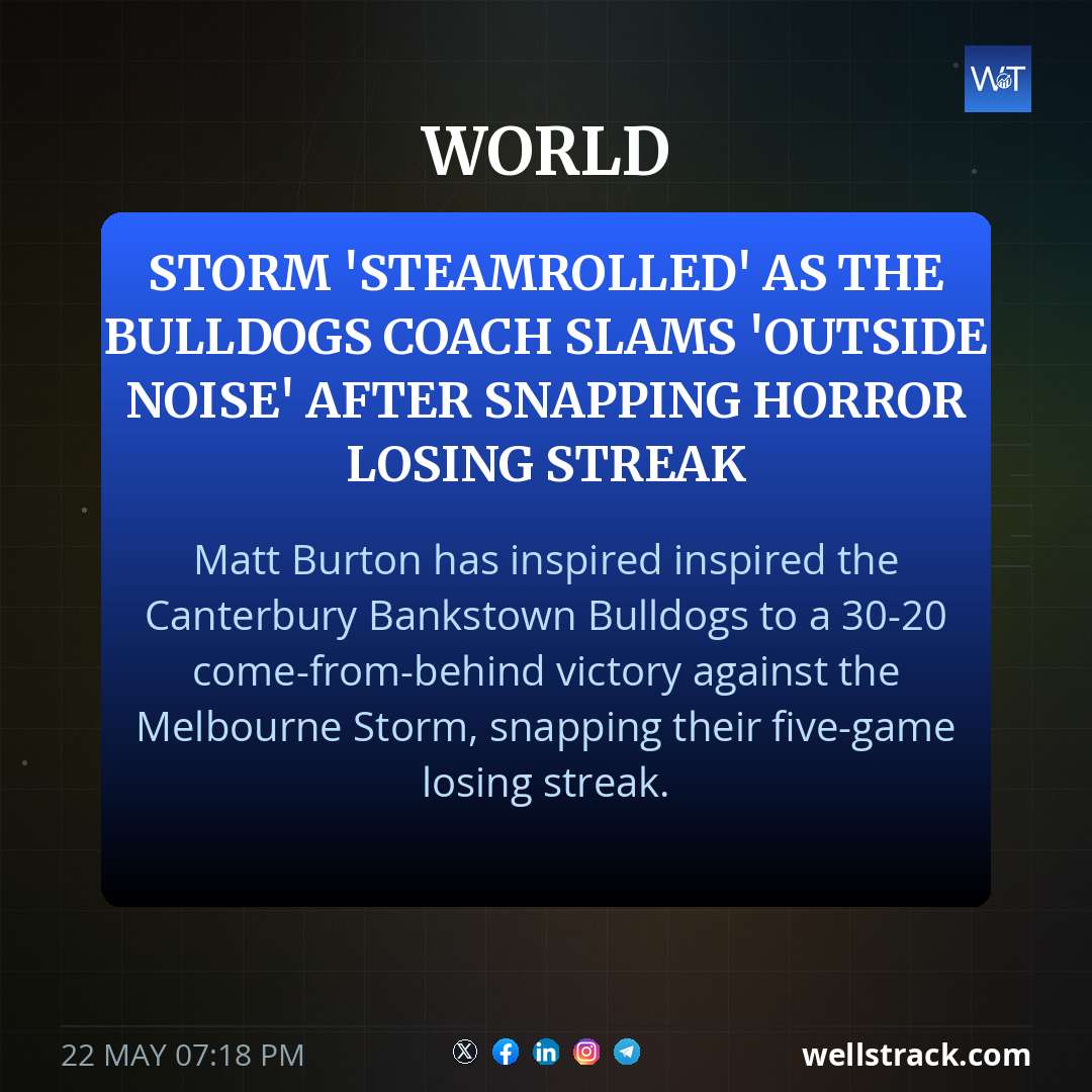 Storm 'steamrolled' as the Bulldogs coach slams 'outside noise' after snapping horror losing streak — WellsTrack