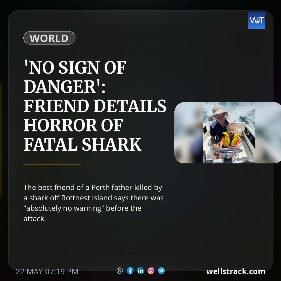 'No sign of danger': Friend details horror of fatal shark attack — WellsTrack