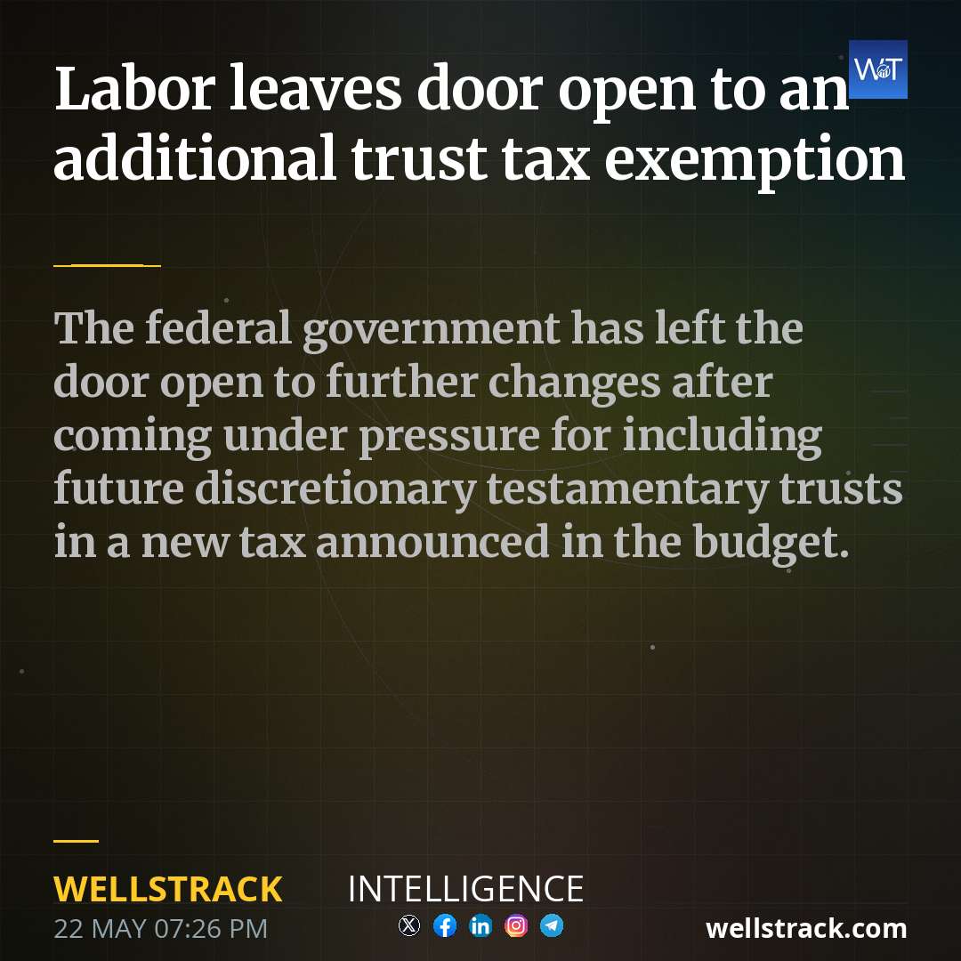 Labor leaves door open to an additional trust tax exemption — WellsTrack