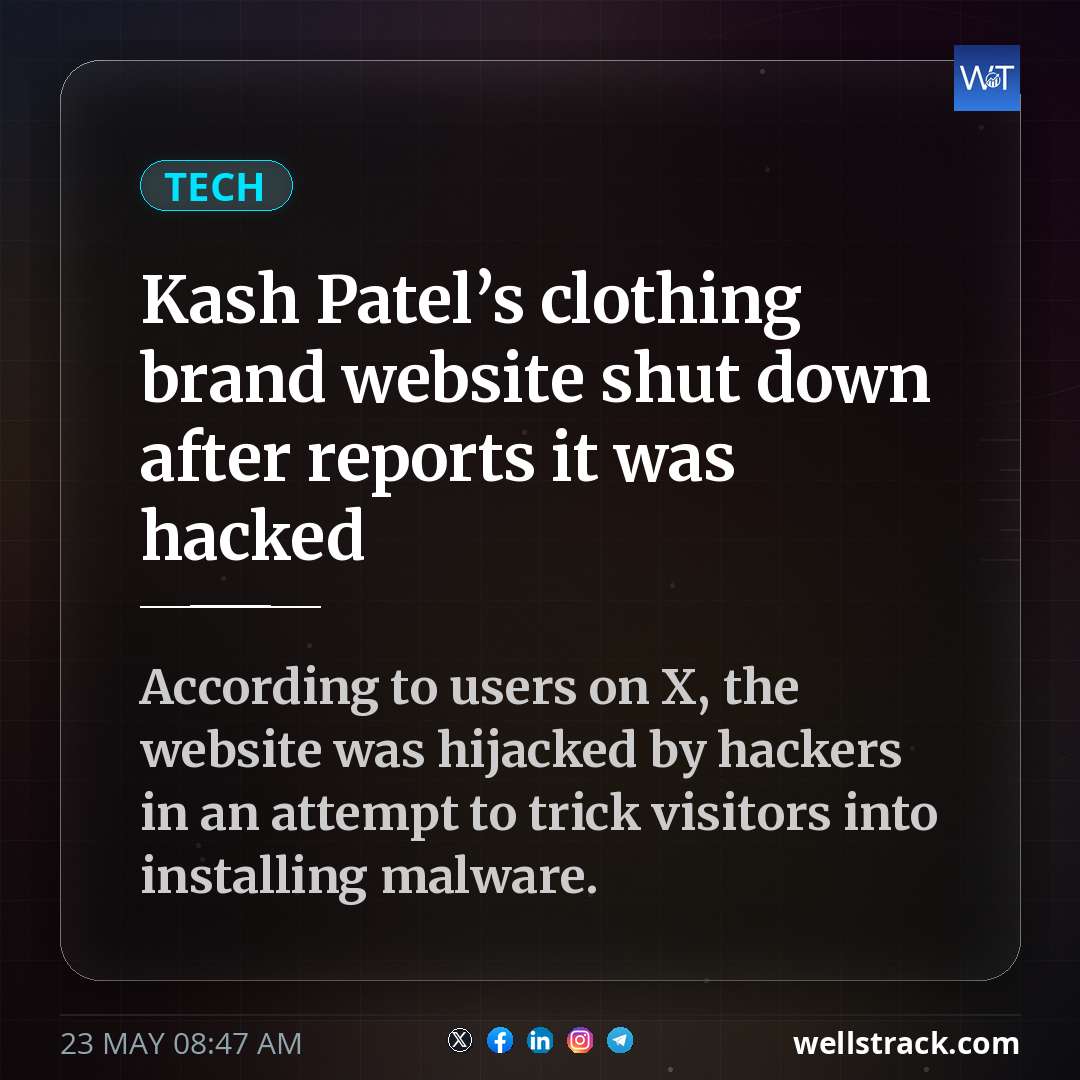 Kash Patel’s clothing brand website shut down after reports it was hacked — WellsTrack