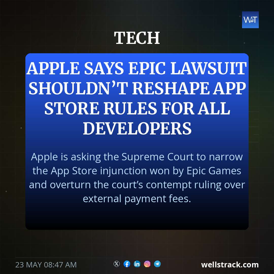 Apple says Epic lawsuit shouldn’t reshape App Store rules for all developers — WellsTrack