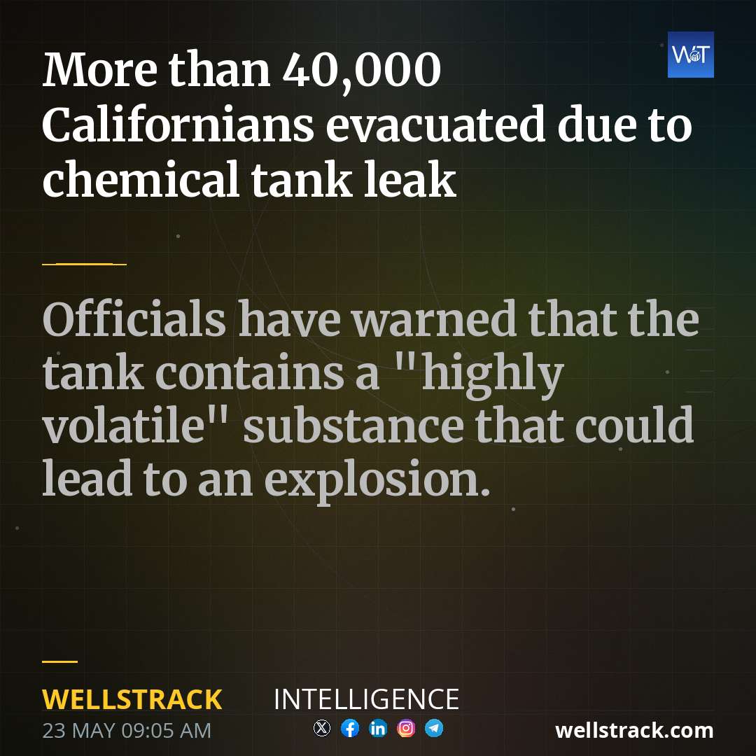 More than 40,000 Californians evacuated due to chemical tank leak — WellsTrack