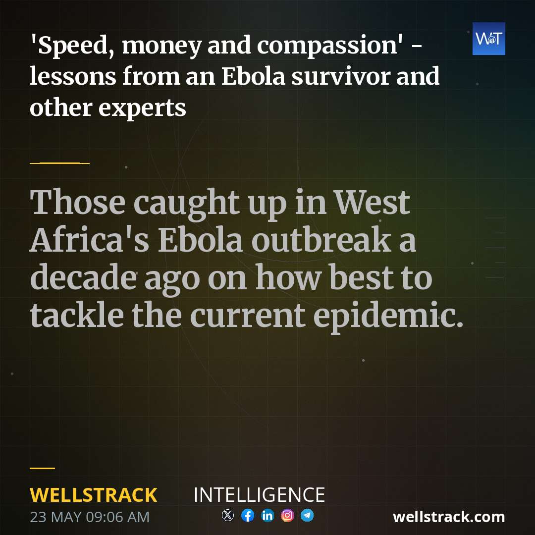 'Speed, money and compassion' - lessons from an Ebola survivor and other experts — WellsTrack