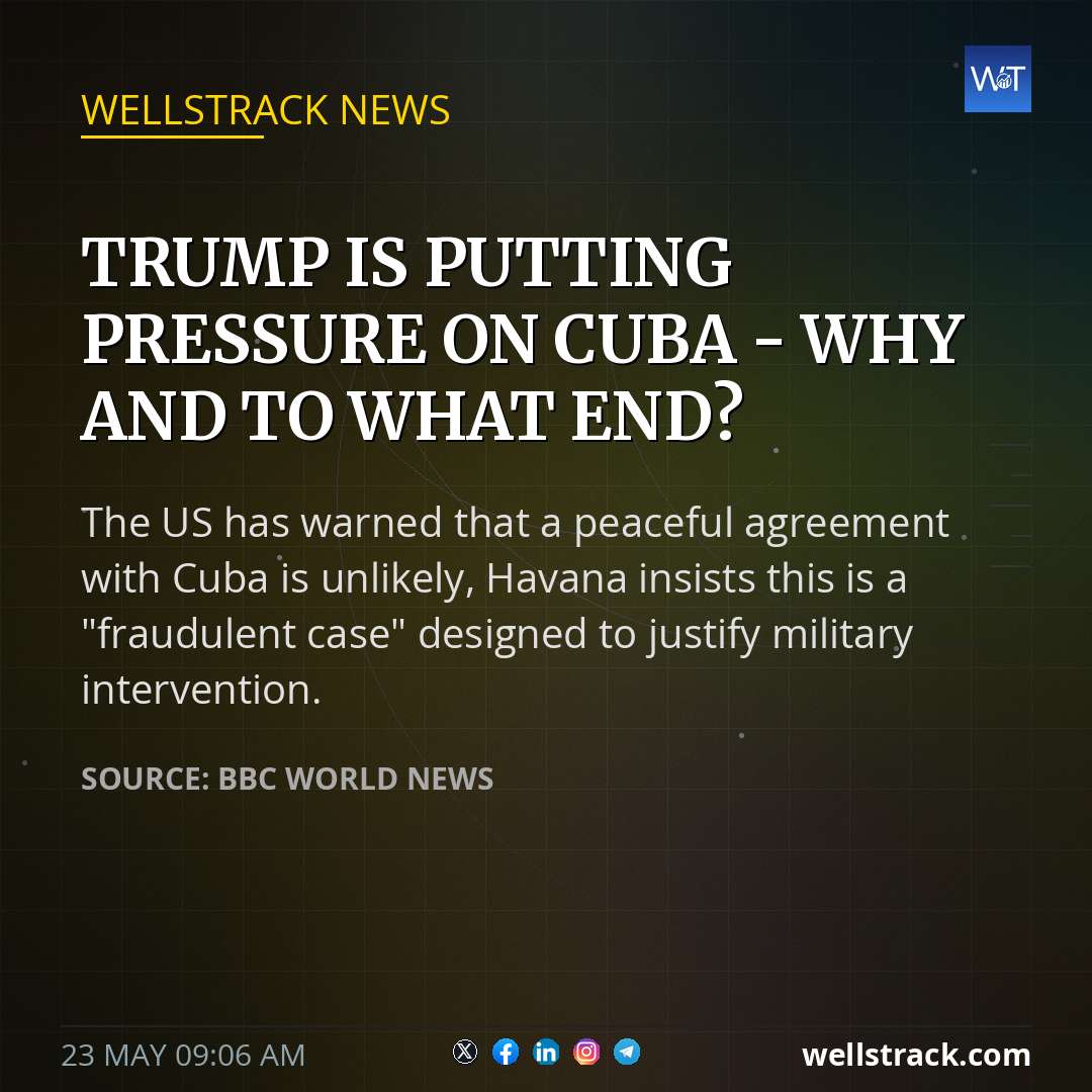 Trump is putting pressure on Cuba - why and to what end? — WellsTrack