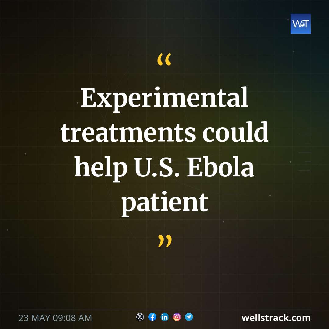 Experimental treatments could help U.S. Ebola patient — WellsTrack