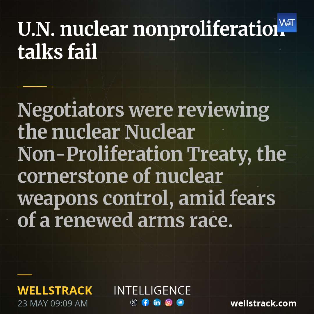 U.N. nuclear nonproliferation talks fail — WellsTrack