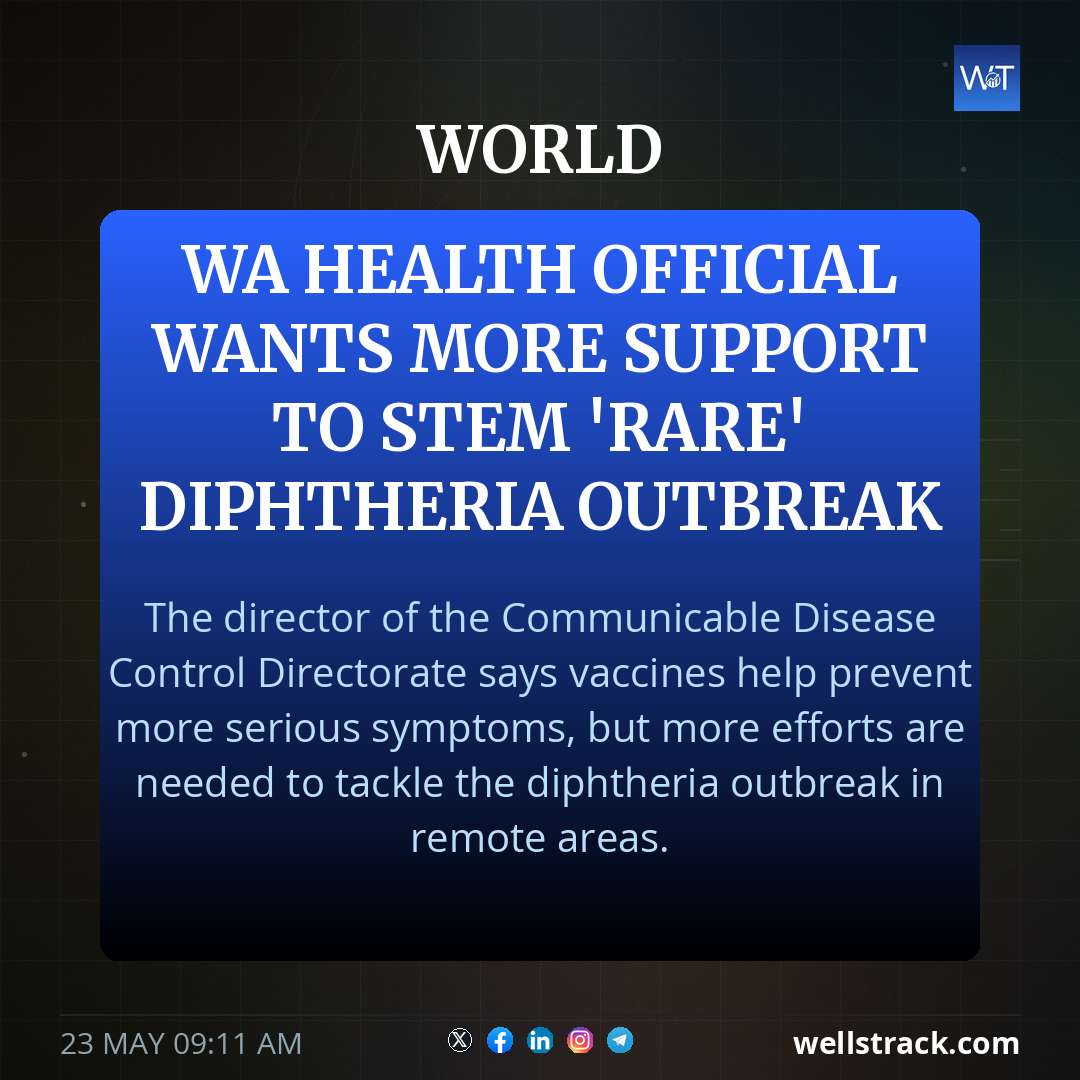 WA health official wants more support to stem 'rare' diphtheria outbreak — WellsTrack