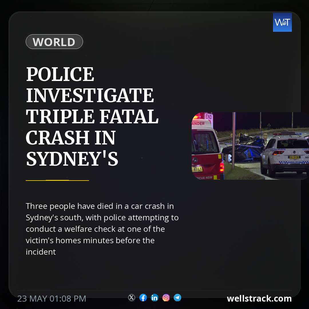 Police investigate triple fatal crash in Sydney's south — WellsTrack