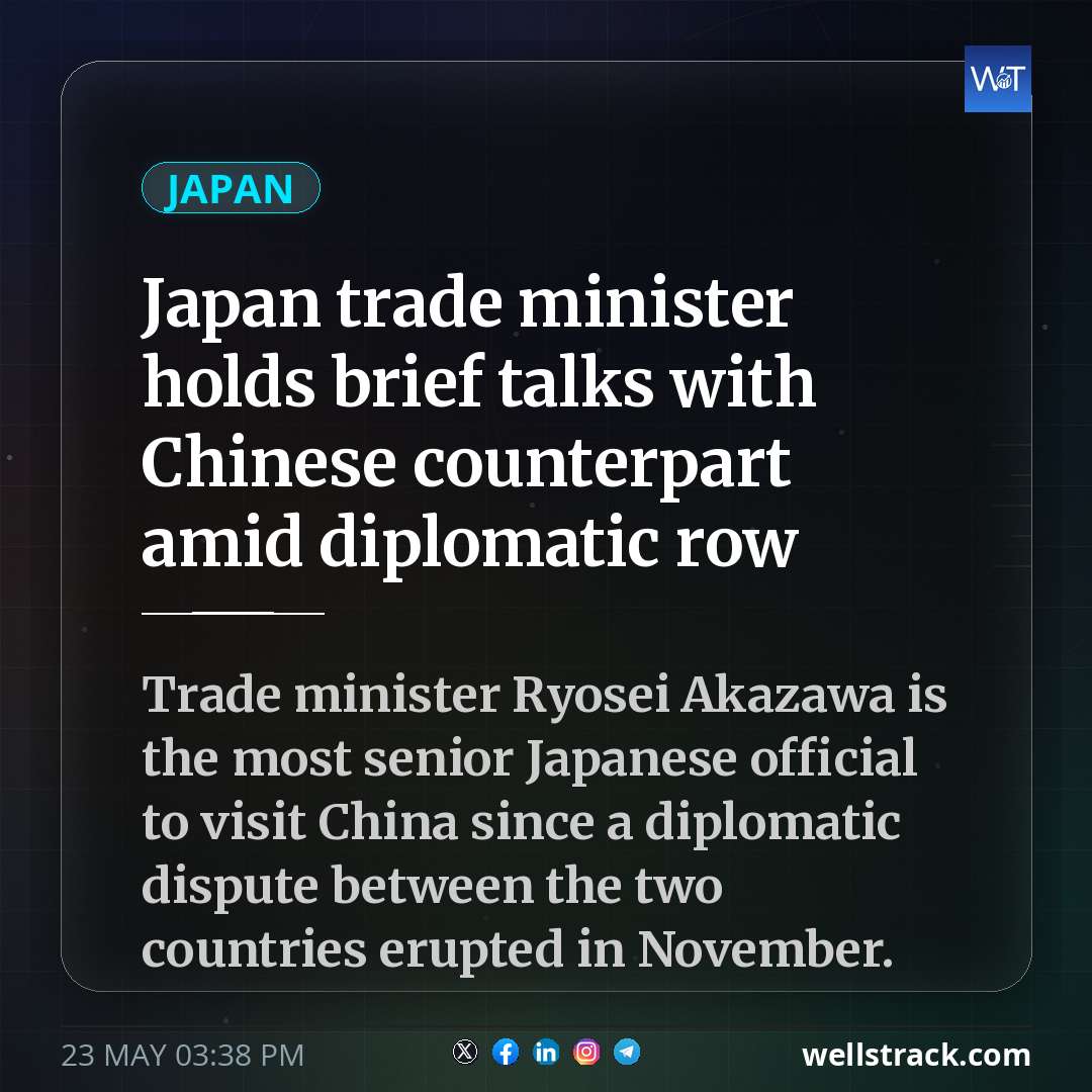 Japan trade minister holds brief talks with Chinese counterpart amid diplomatic row — WellsTrack
