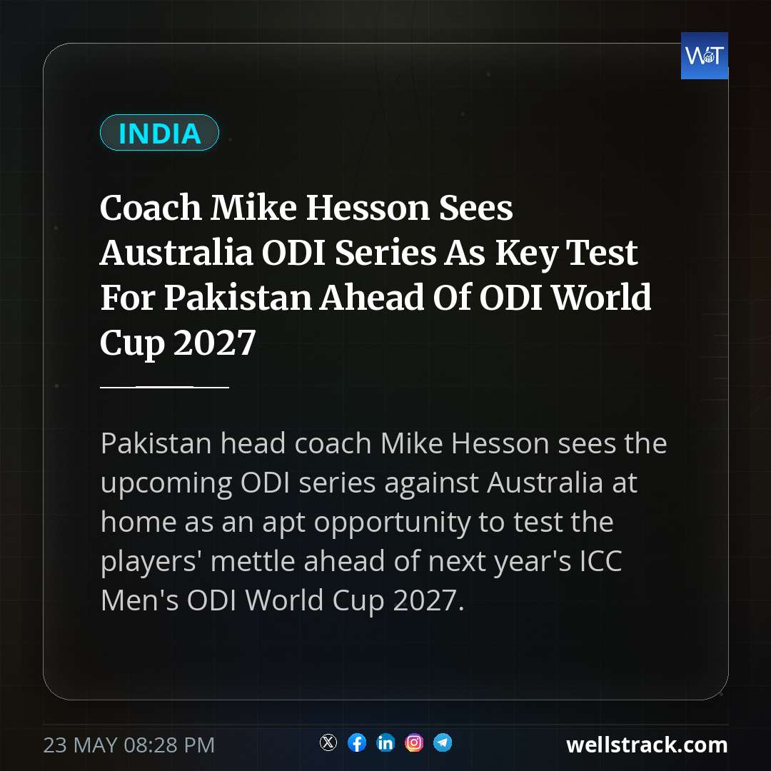 Coach Mike Hesson Sees Australia ODI Series As Key Test For Pakistan Ahead Of ODI World Cup 2027