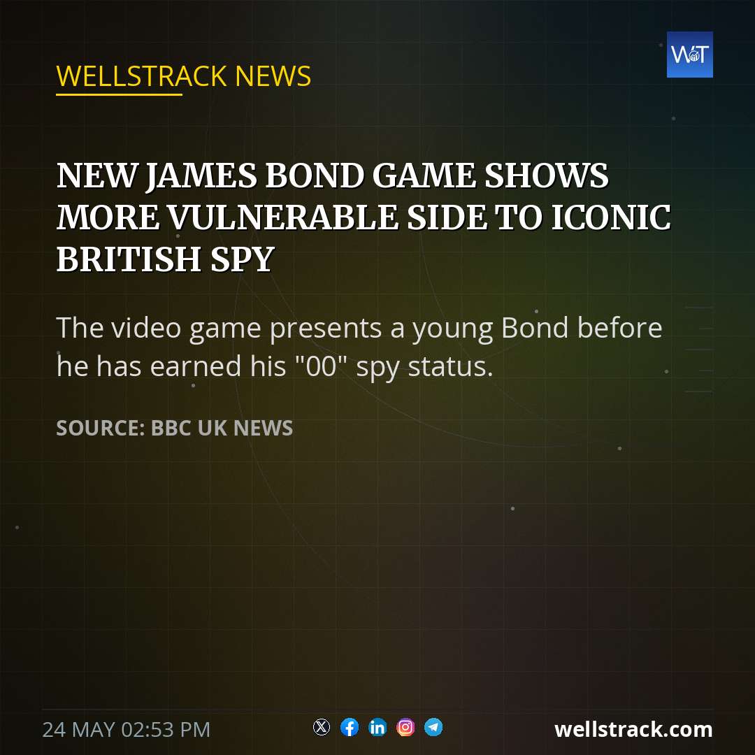 New James Bond game shows more vulnerable side to iconic British spy — WellsTrack
