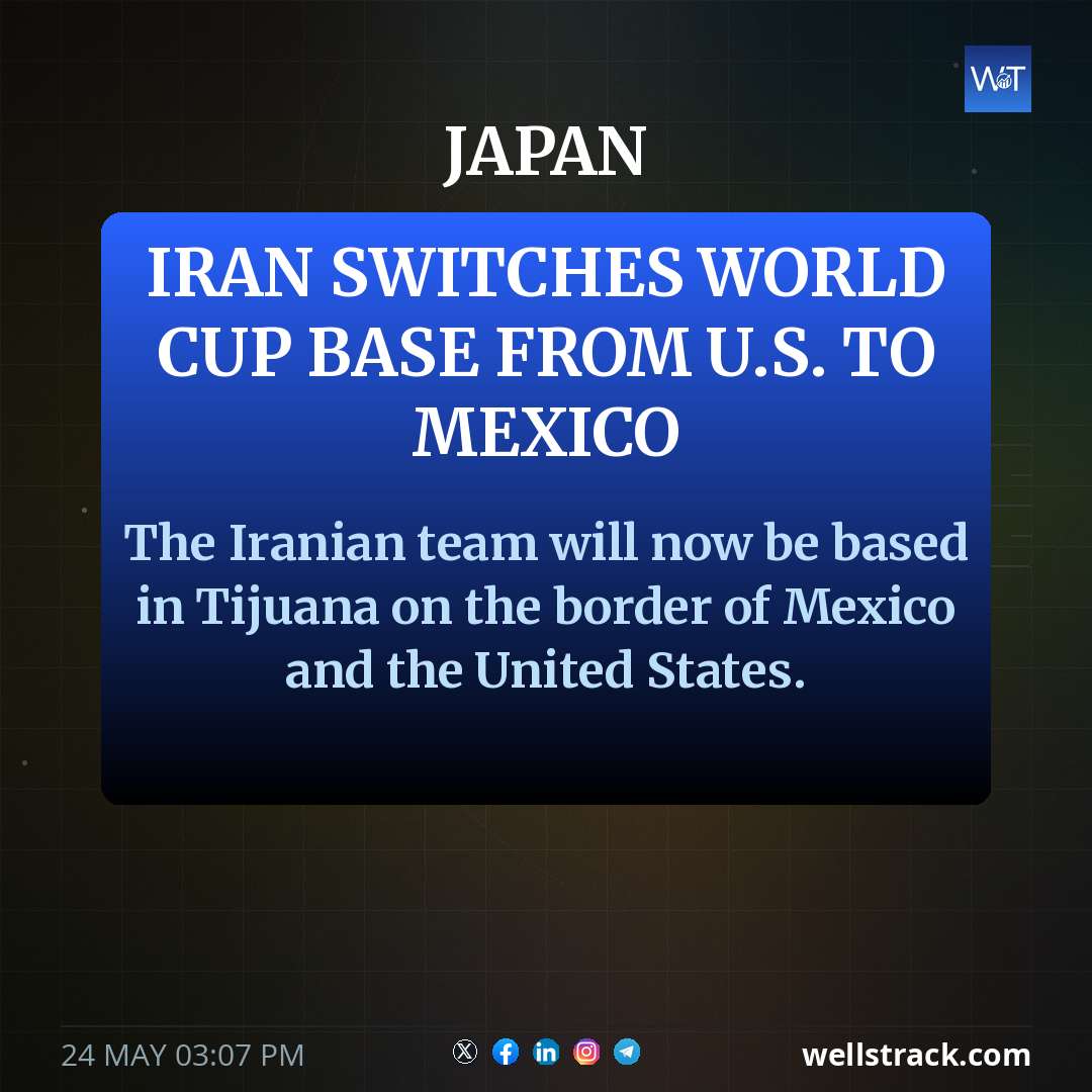 Iran switches World Cup base from U.S. to Mexico — WellsTrack