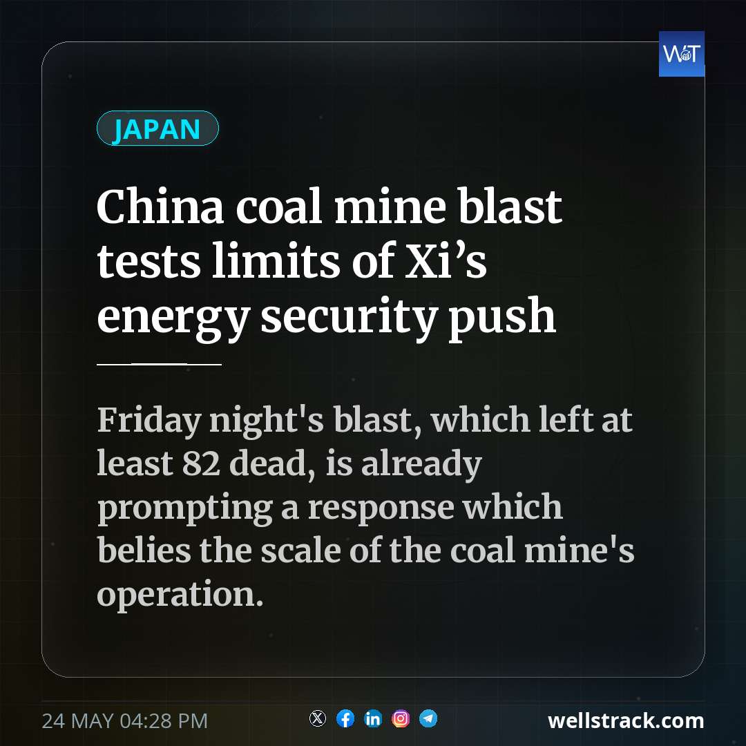 China coal mine blast tests limits of Xi’s energy security push — WellsTrack