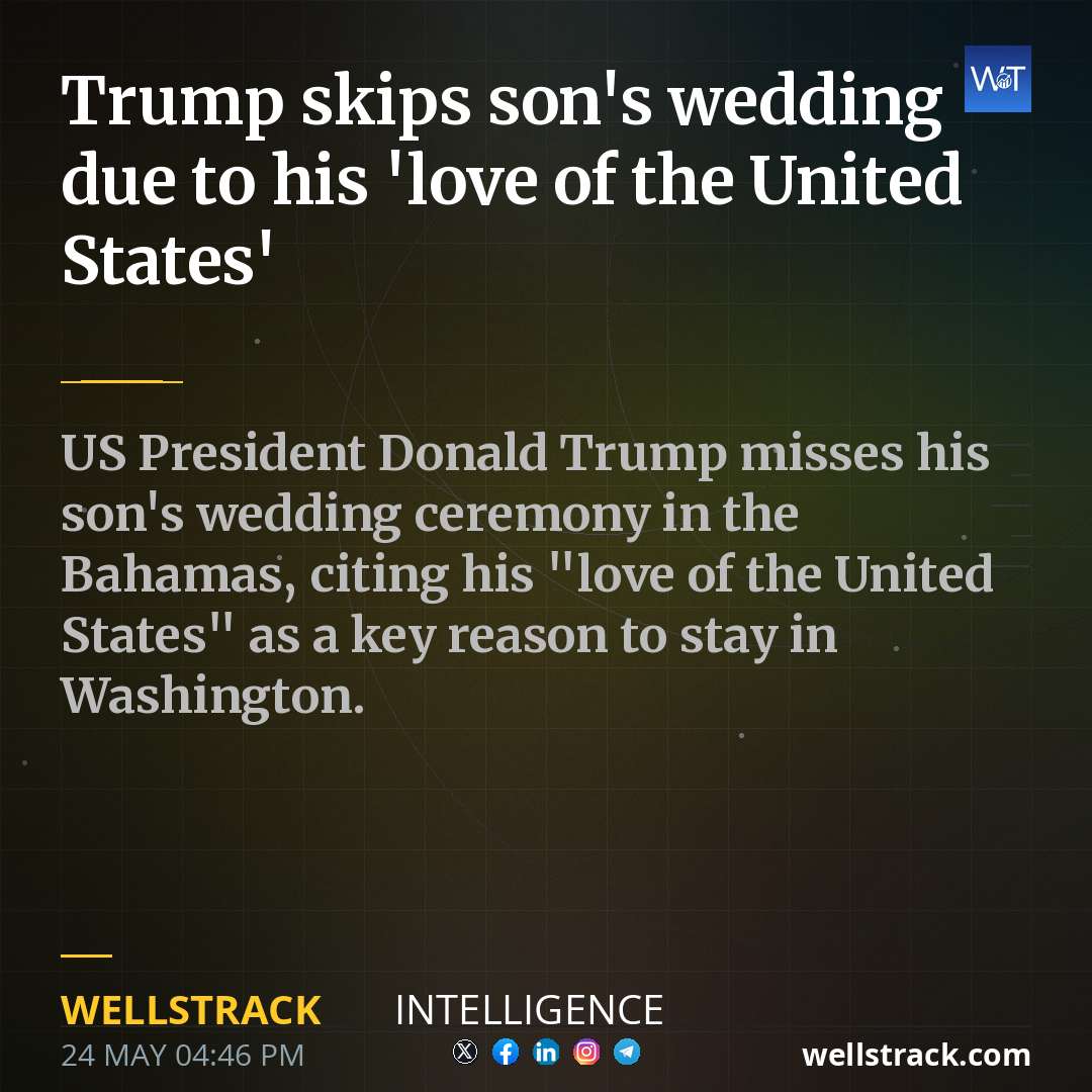Trump skips son's wedding due to his 'love of the United States' — WellsTrack