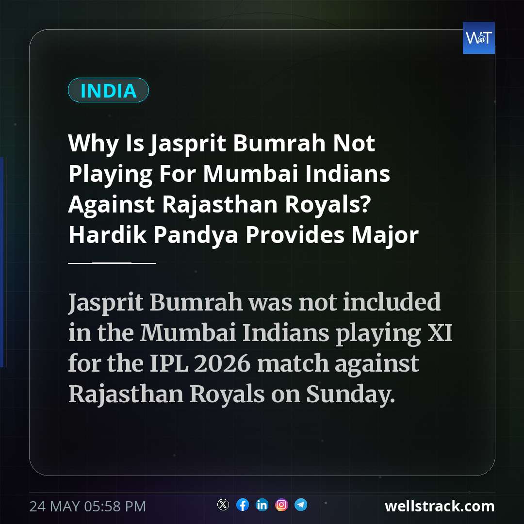 Why Is Jasprit Bumrah Not Playing For Mumbai Indians Against Rajasthan Royals? Hardik Pandya Provides Major Update — WellsTrack