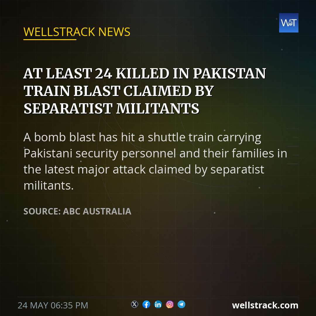 At least 24 killed in Pakistan train blast claimed by separatist militants — WellsTrack