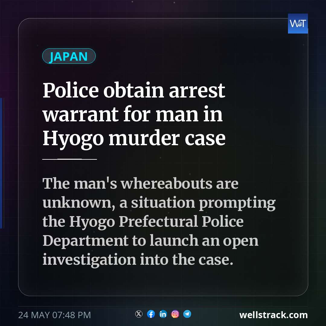 Police obtain arrest warrant for man in Hyogo murder case — WellsTrack