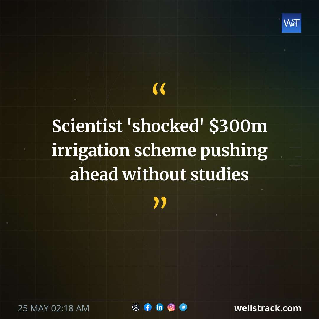 Scientist 'shocked' $300m irrigation scheme pushing ahead without studies