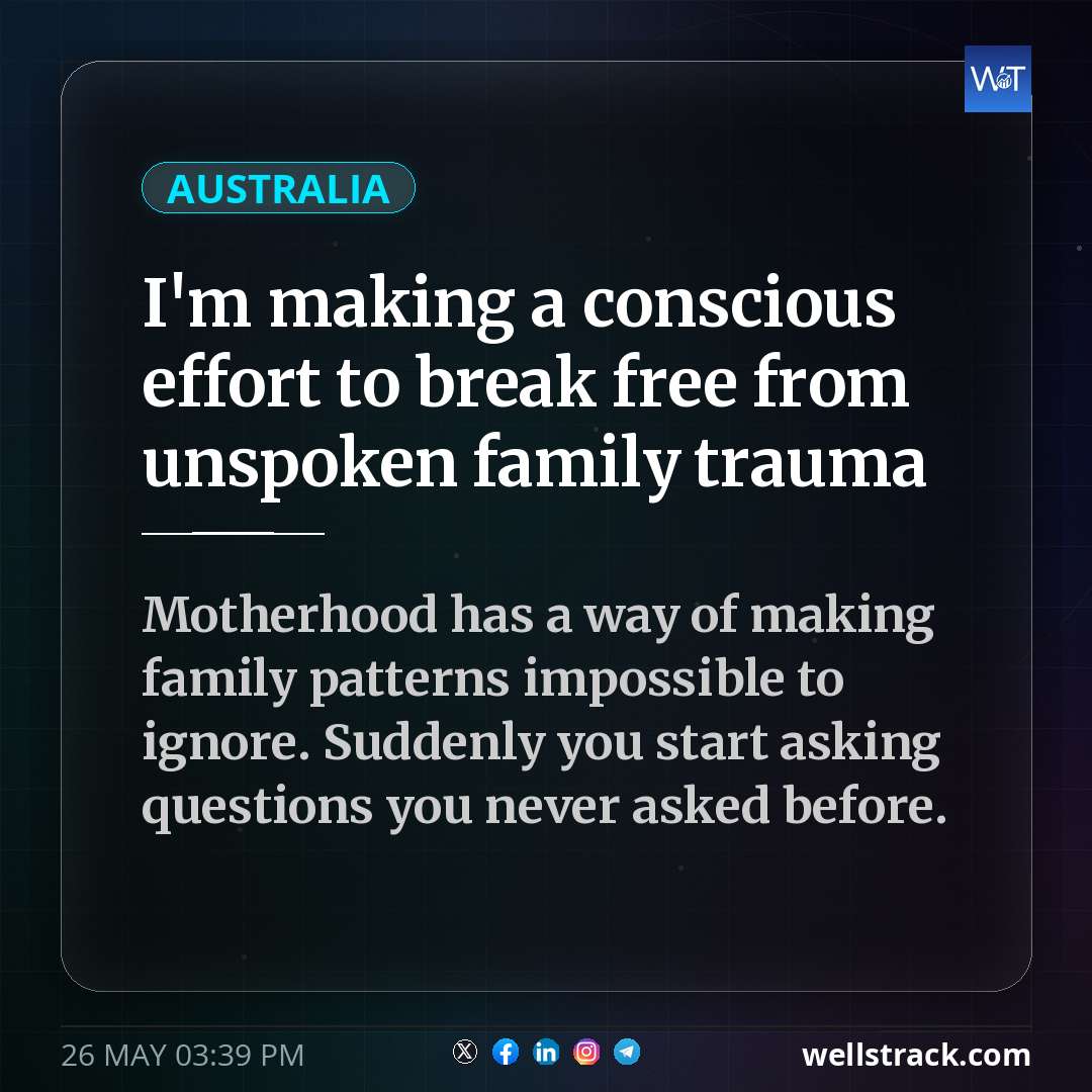 I'm making a conscious effort to break free from unspoken family trauma — WellsTrack