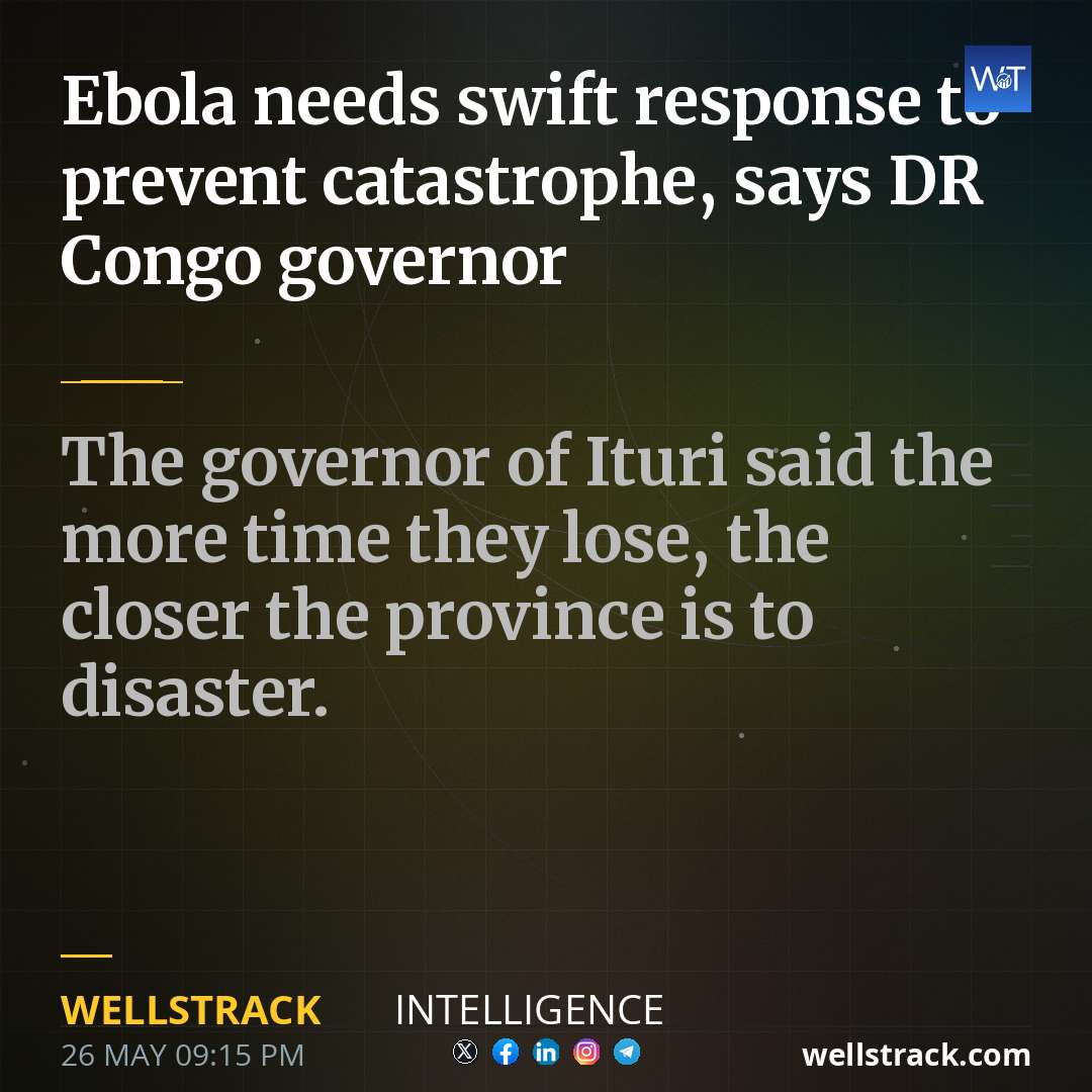 Ebola needs swift response to prevent catastrophe, says DR Congo governor — WellsTrack