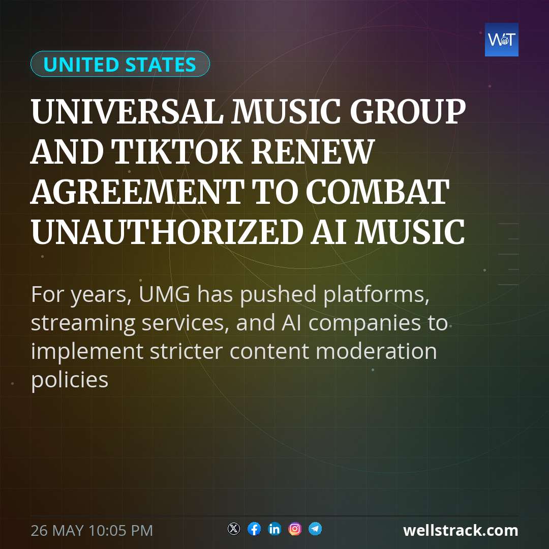 Universal Music Group and TikTok renew agreement to combat unauthorized AI music — WellsTrack
