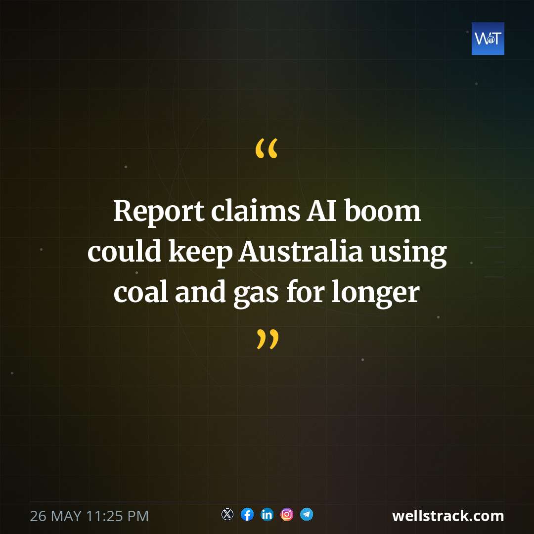 Report claims AI boom could keep Australia using coal and gas for longer — WellsTrack