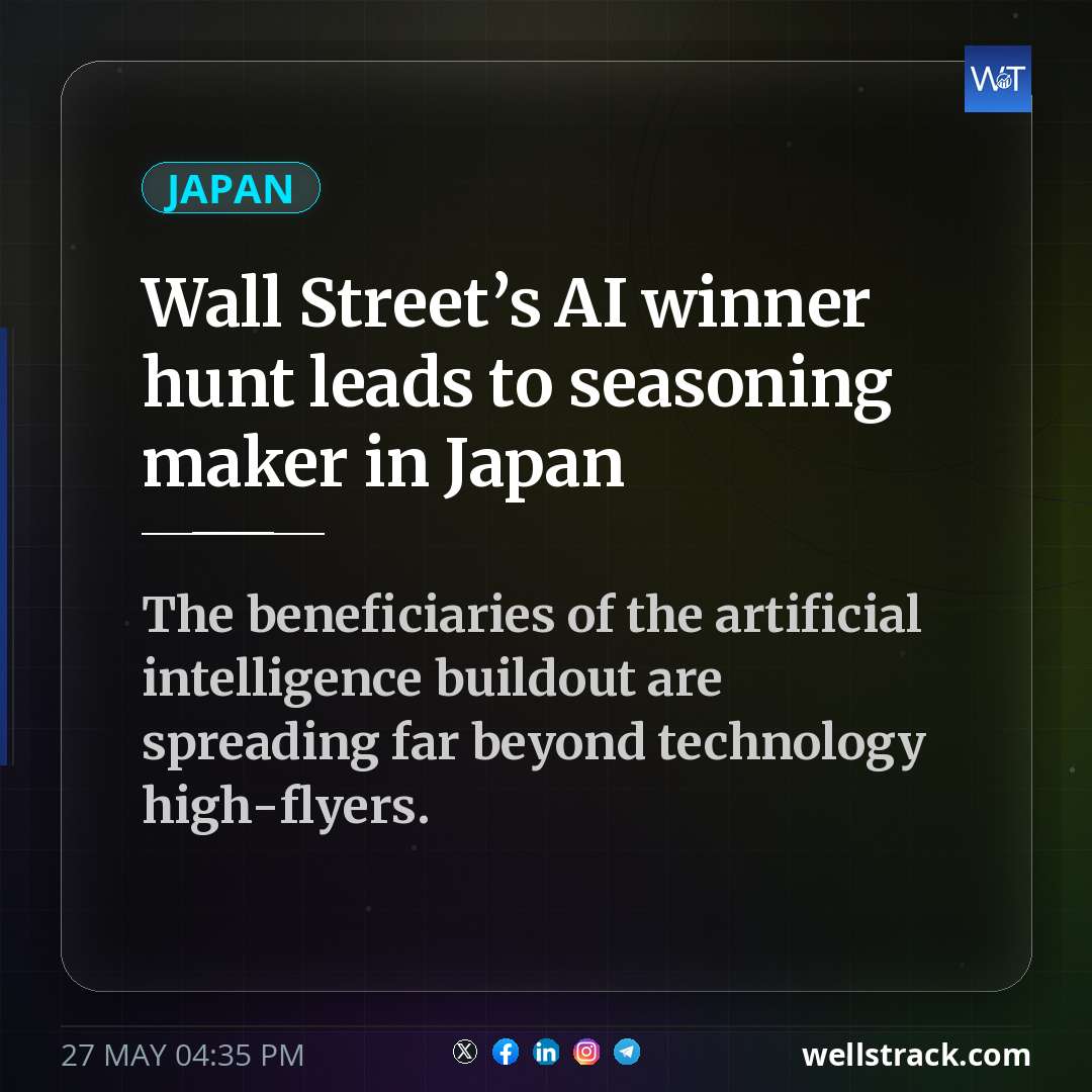 Wall Street’s AI winner hunt leads to seasoning maker in Japan — WellsTrack