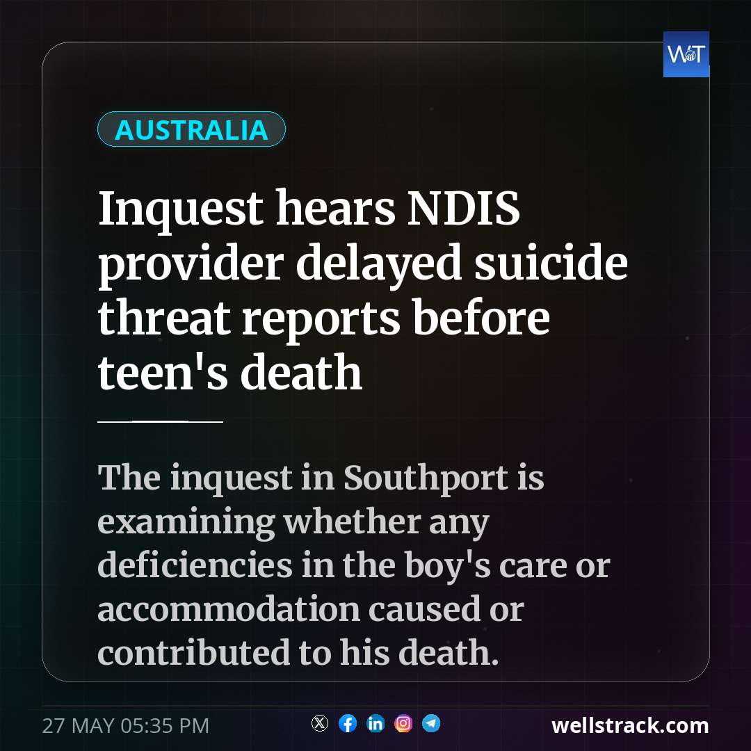 Inquest hears NDIS provider delayed suicide threat reports before teen's death — WellsTrack