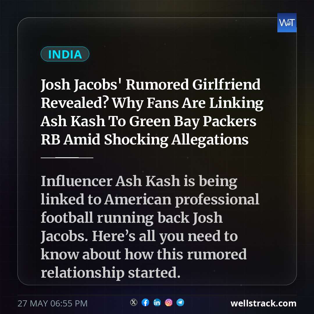 Josh Jacobs' Rumored Girlfriend Revealed? Why Fans Are Linking Ash Kash To Green Bay Packers RB Amid Shocking Allegations — WellsTrack