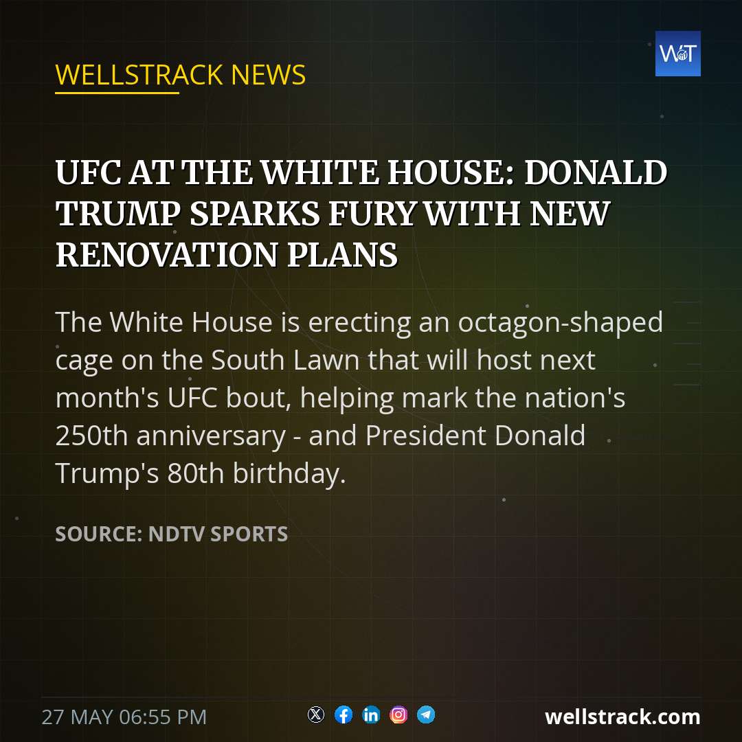 UFC At The White House: Donald Trump Sparks Fury With New Renovation Plans — WellsTrack