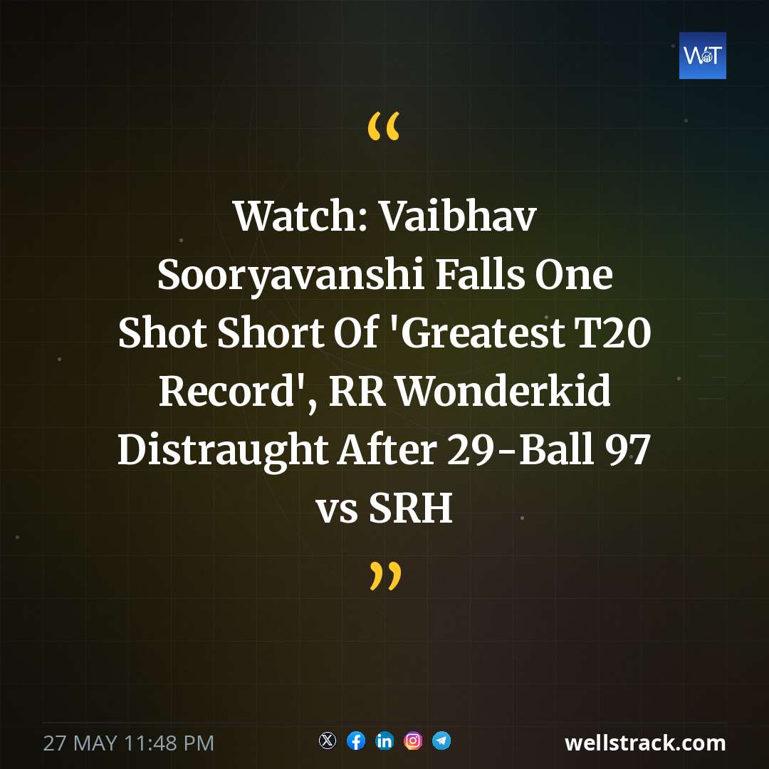 Watch: Vaibhav Sooryavanshi Falls One Shot Short Of 'Greatest T20 Record', RR Wonderkid Distraught After 29-Ball 97 vs SRH — WellsTrack