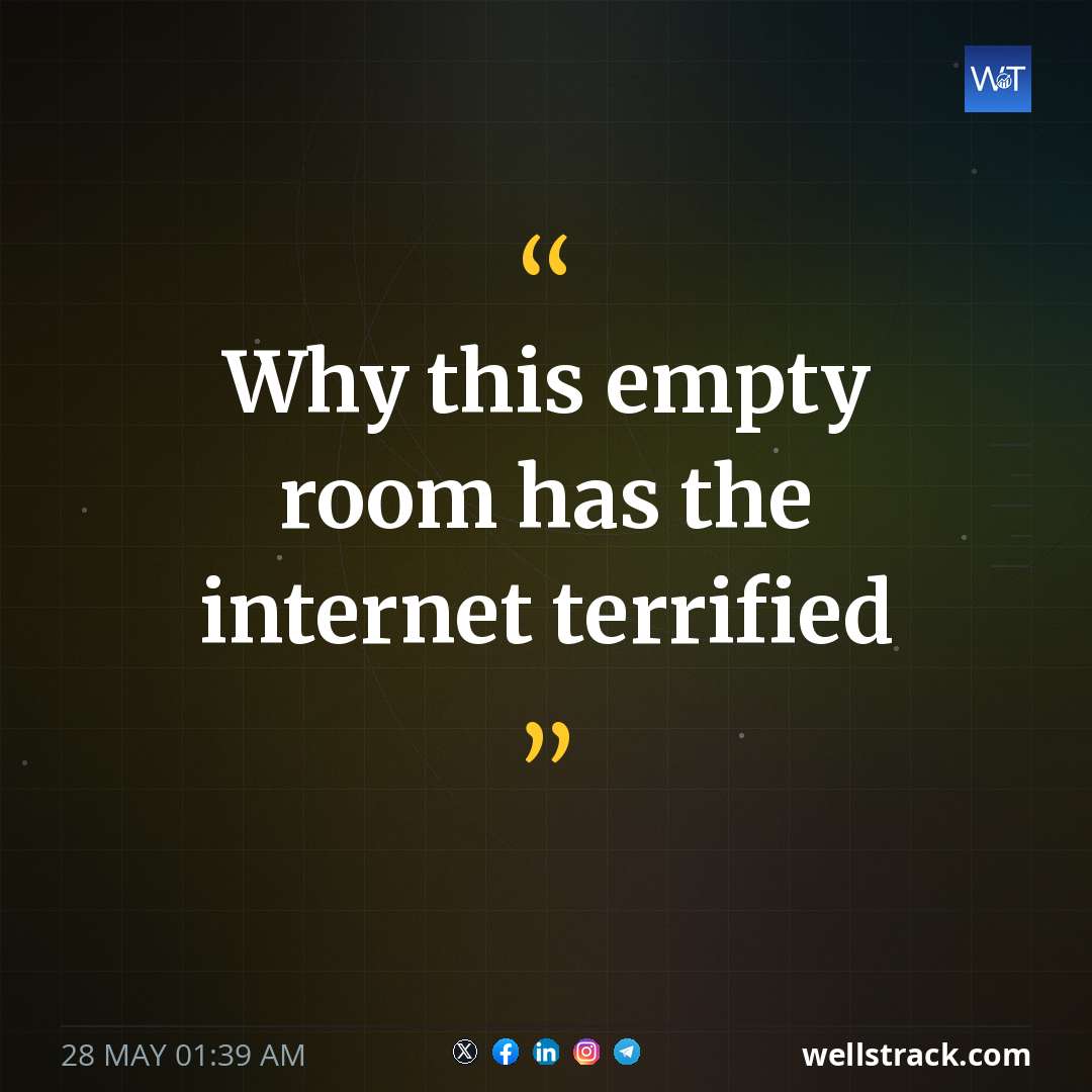 Why this empty room has the internet terrified — WellsTrack
