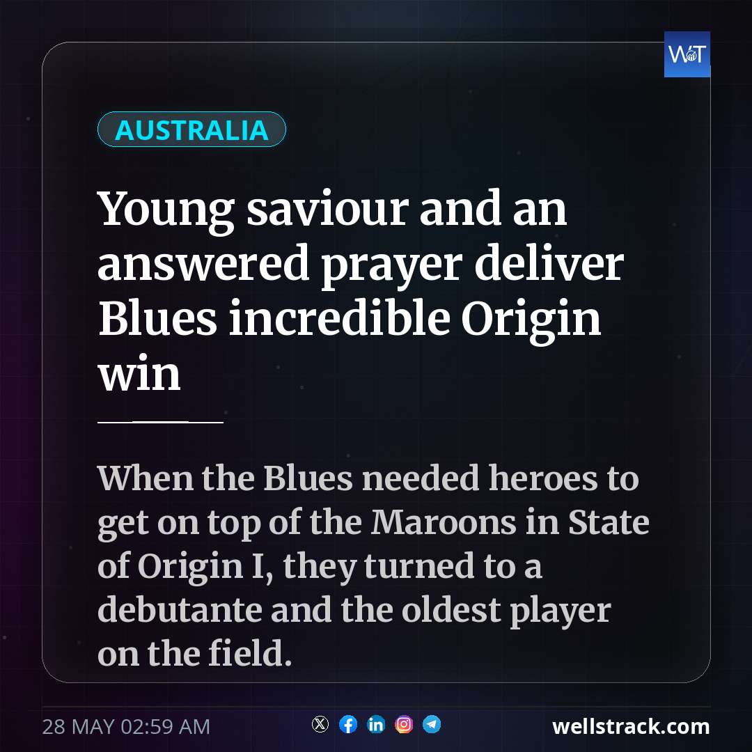 Young saviour and an answered prayer deliver Blues incredible Origin win — WellsTrack