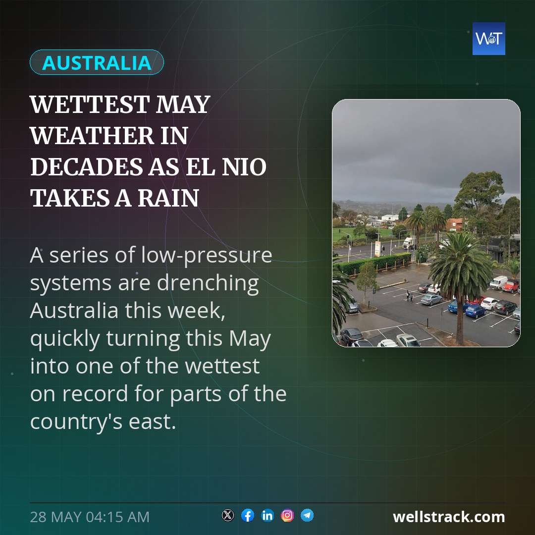 Wettest May weather in decades as El Niño takes a rain check — WellsTrack