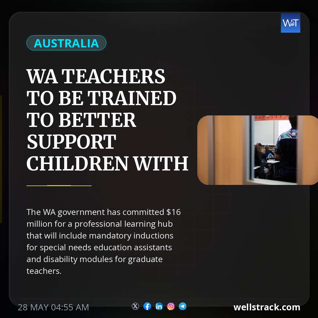 WA teachers to be trained to better support children with higher needs — WellsTrack