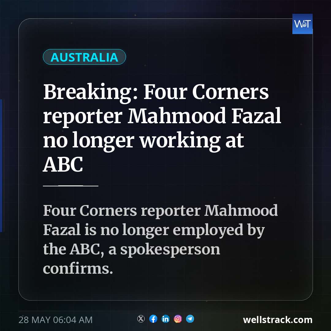 Breaking: Four Corners reporter Mahmood Fazal no longer working at ABC — WellsTrack