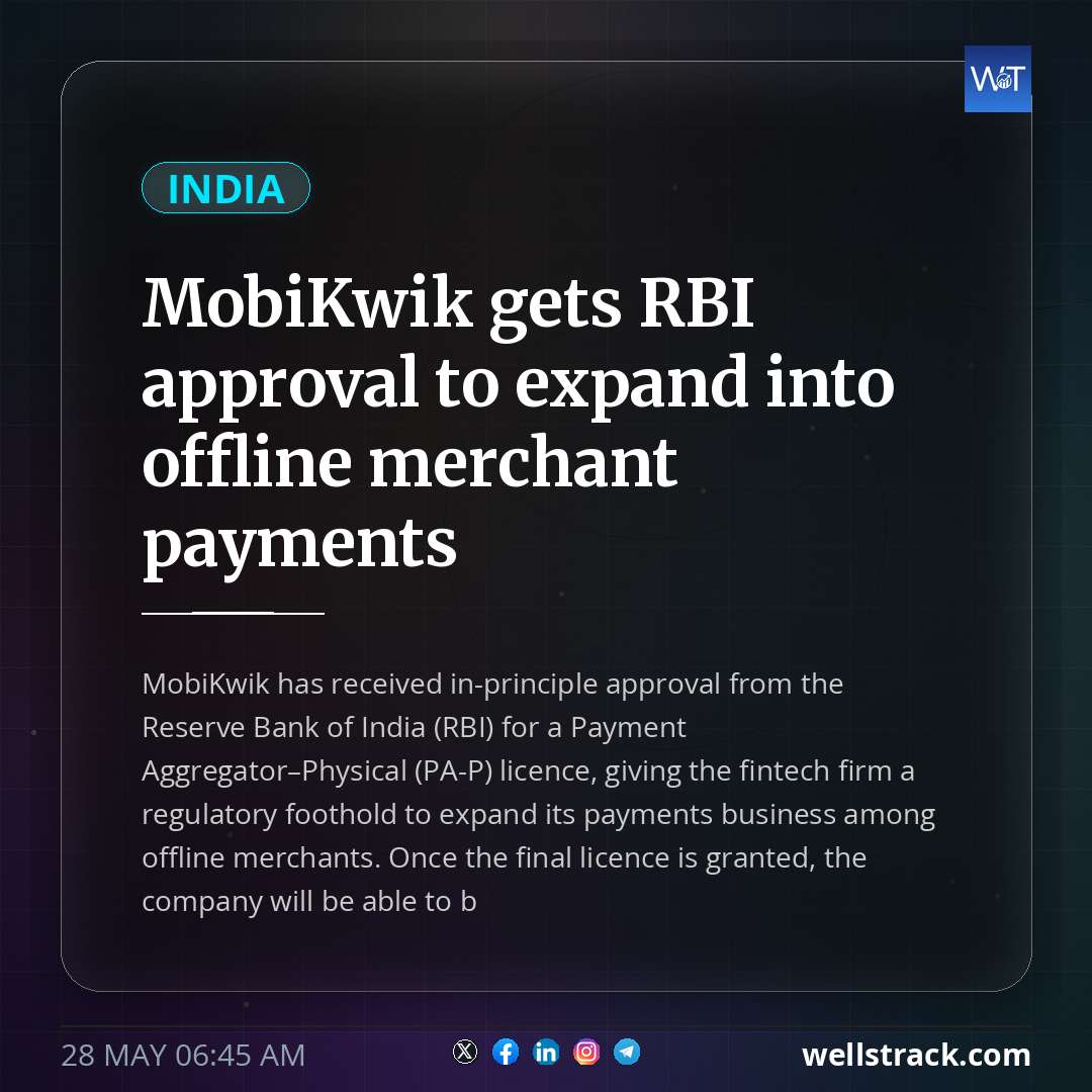 MobiKwik gets RBI approval to expand into offline merchant payments — WellsTrack